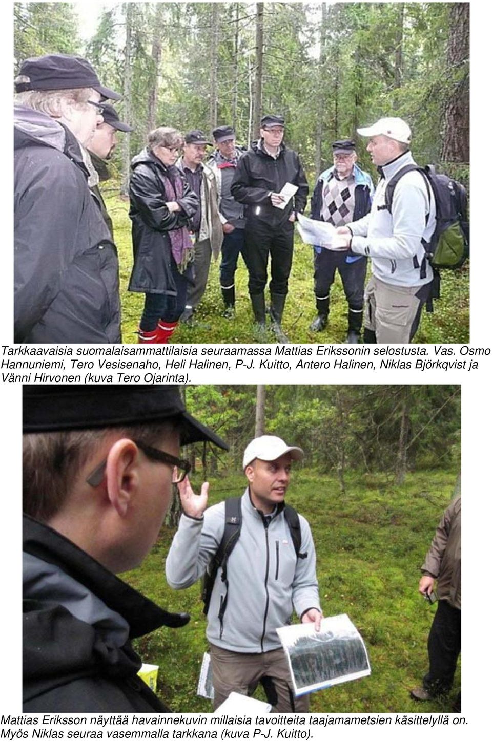 Kuitto, Antero Halinen, Niklas Björkqvist ja Vänni Hirvonen (kuva Tero Ojarinta).