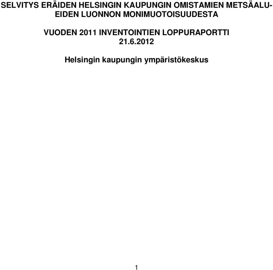 MONIMUOTOISUUDESTA VUODEN 2011 INVENTOINTIEN