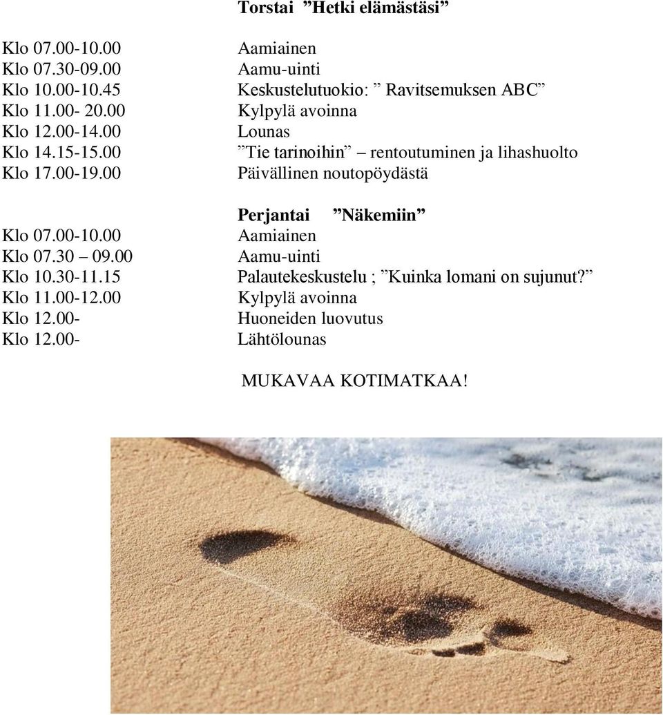 00 Keskustelutuokio: Ravitsemuksen ABC Tie tarinoihin rentoutuminen ja