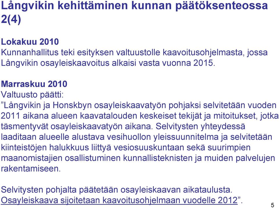 osayleiskaavatyön aikana.