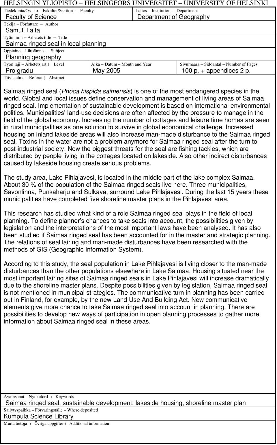 Referat ) Abstract Aika Datum Month and Year May 2005 Sivumäärä Sidoantal Number of Pages 100 p. + appendices 2 p.