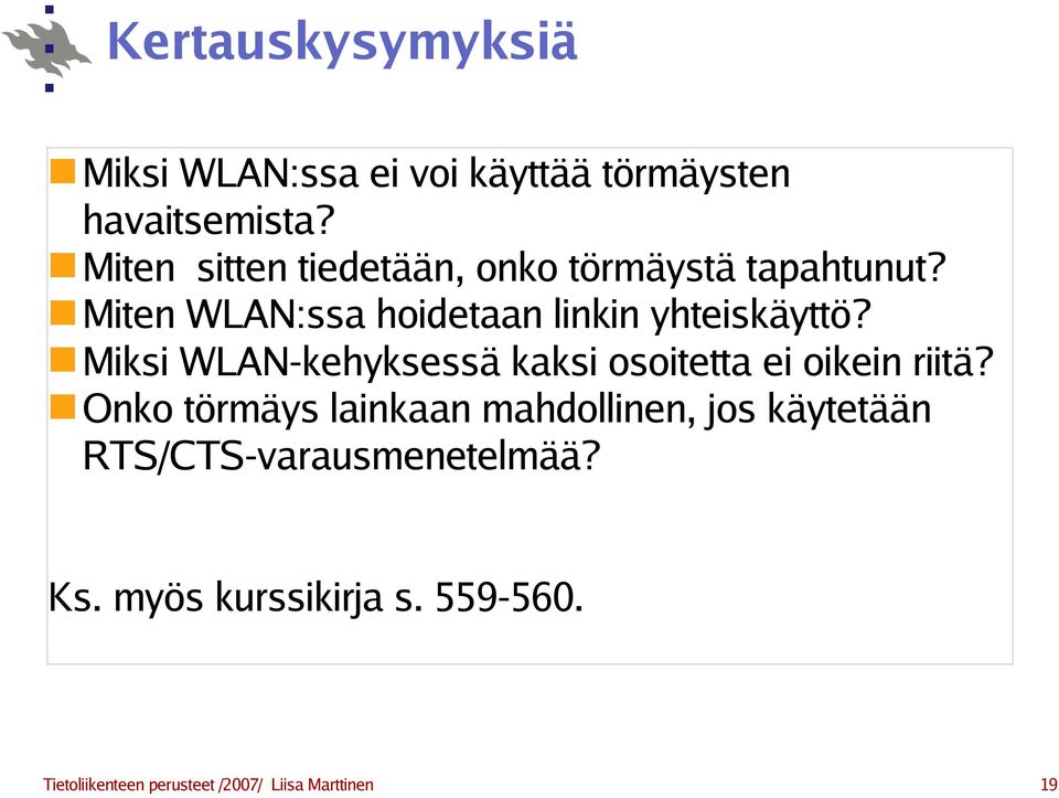 Miksi WLAN-kehyksessä kaksi osoitetta ei oikein riitä?