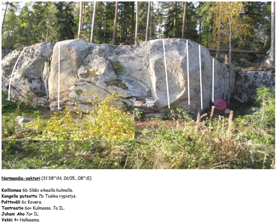 Kangella putsattu 7b Tiukka rypistys.