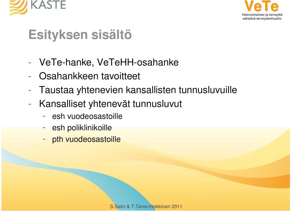 tunnusluvuille - Kansalliset yhtenevät tunnusluvut -