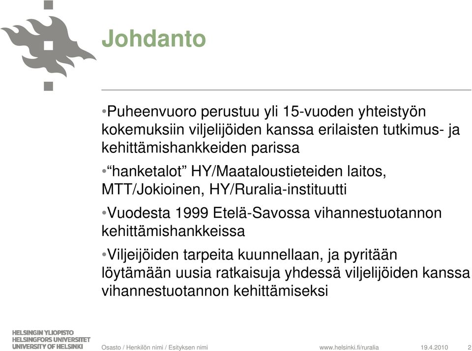 Etelä-Savossa vihannestuotannon kehittämishankkeissa Viljeijöiden tarpeita kuunnellaan, ja pyritään löytämään uusia