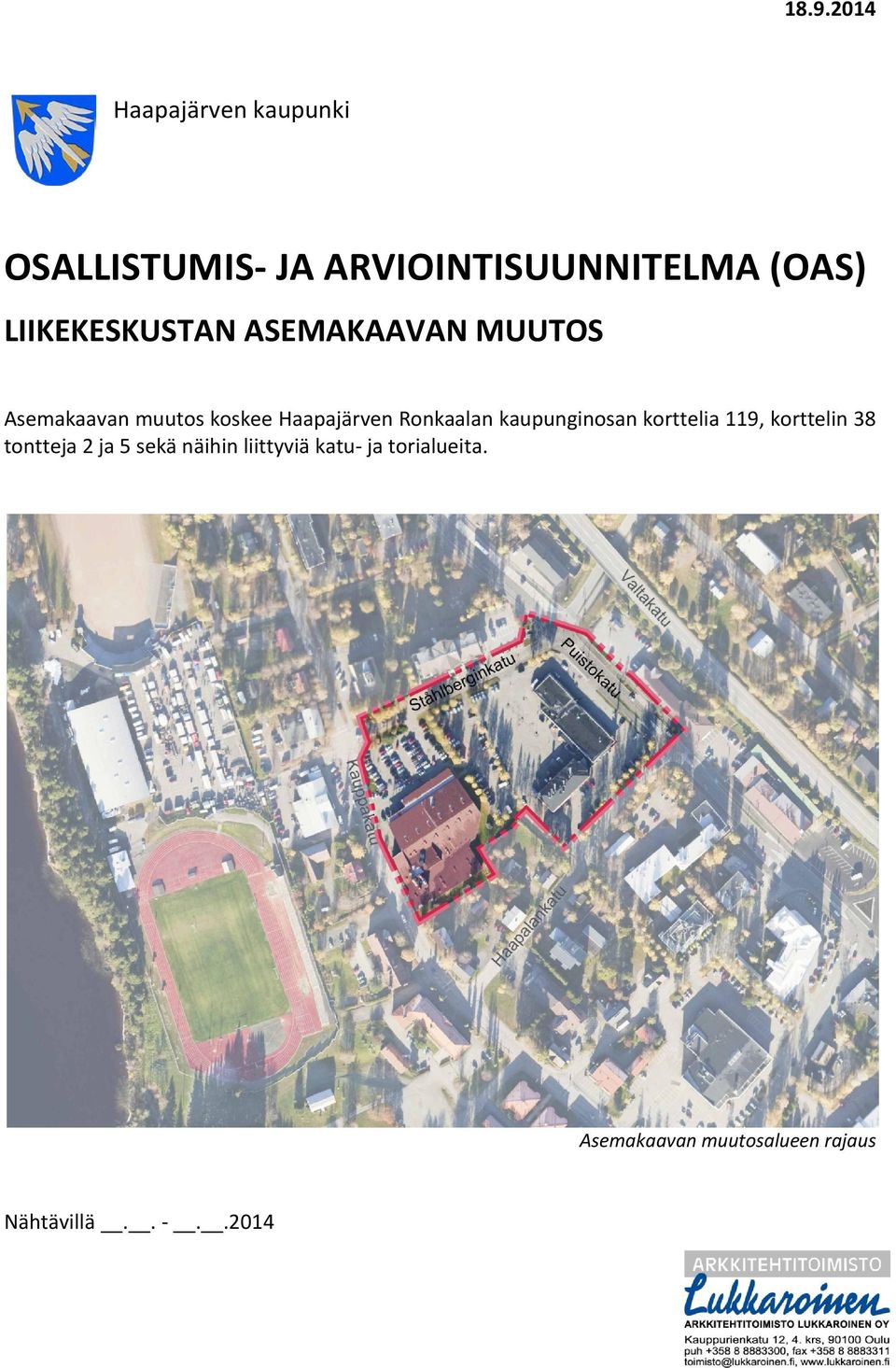 Ronkaalan kaupunginosan korttelia 119, korttelin 38 tontteja 2 ja 5 sekä