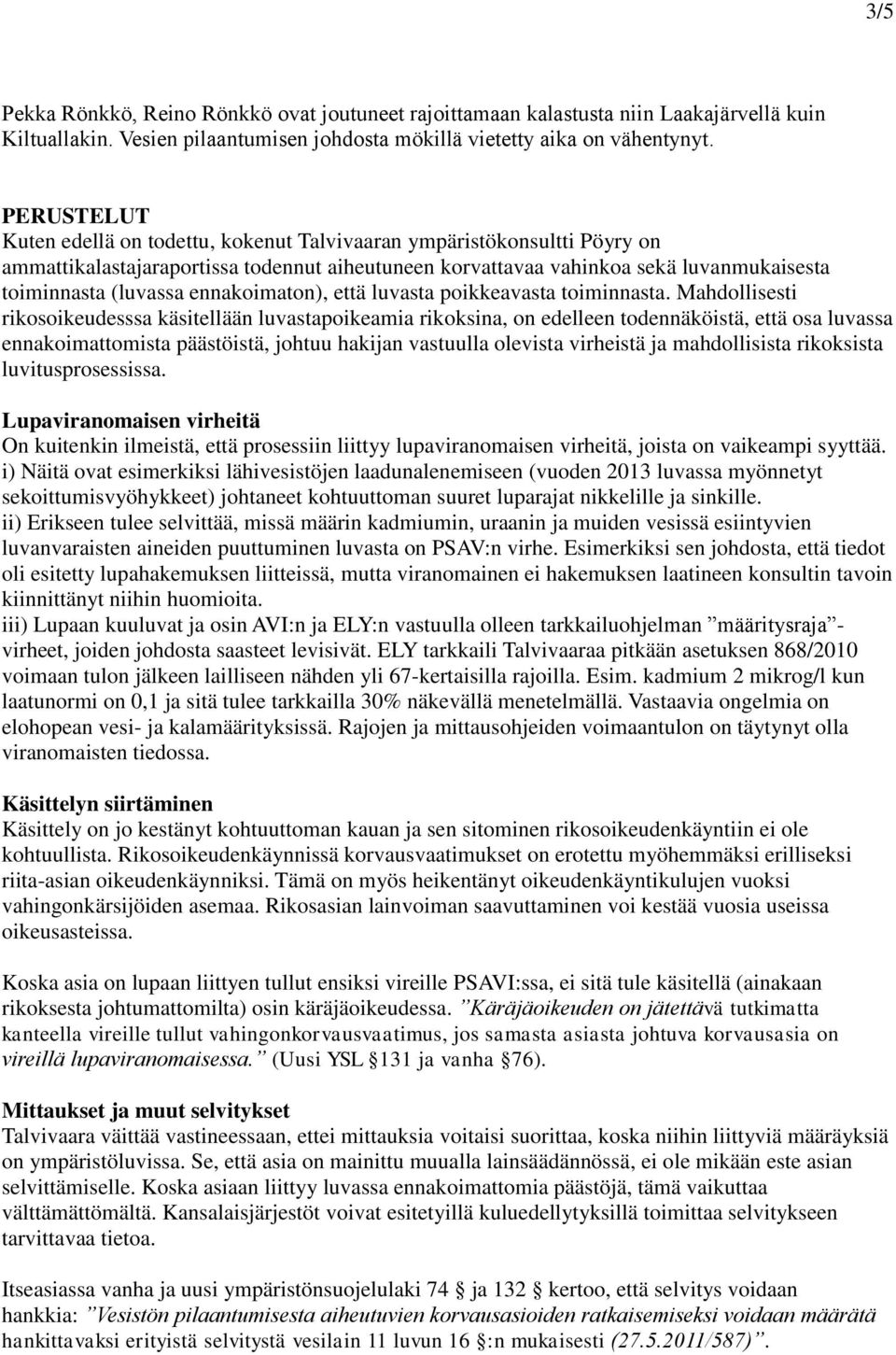 ennakoimaton), että luvasta poikkeavasta toiminnasta.