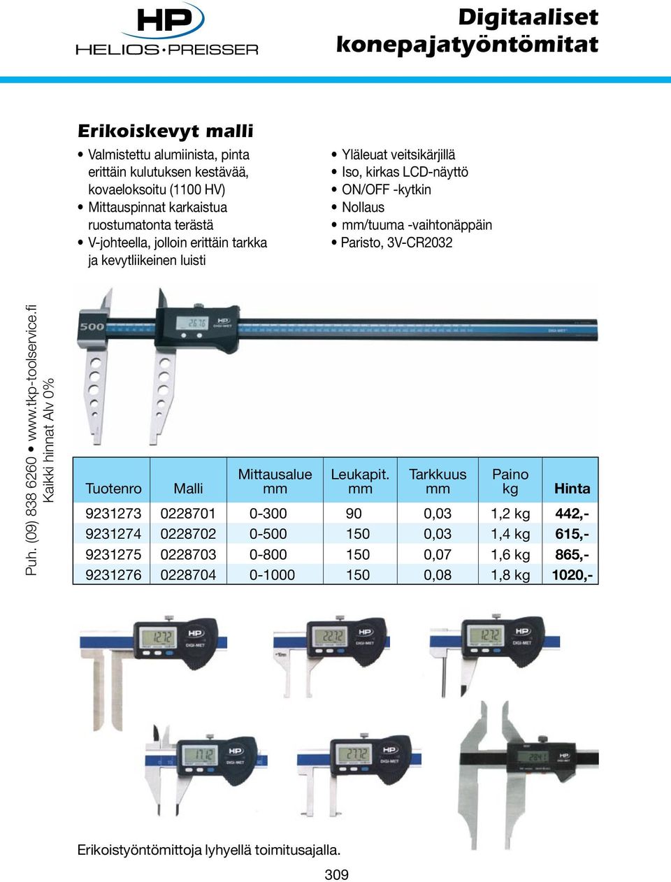 -vaihtonäppäin Paristo, 3V-CR2032 Puh. (09) 838 6260 www.tkp-toolservice.fi Kaikki hinnat Alv 0% Leukapit.