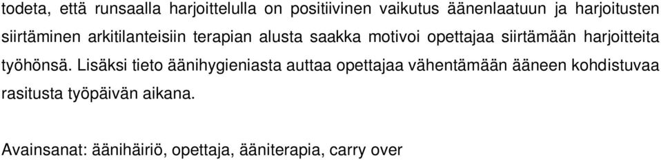 siirtämään harjoitteita työhönsä.