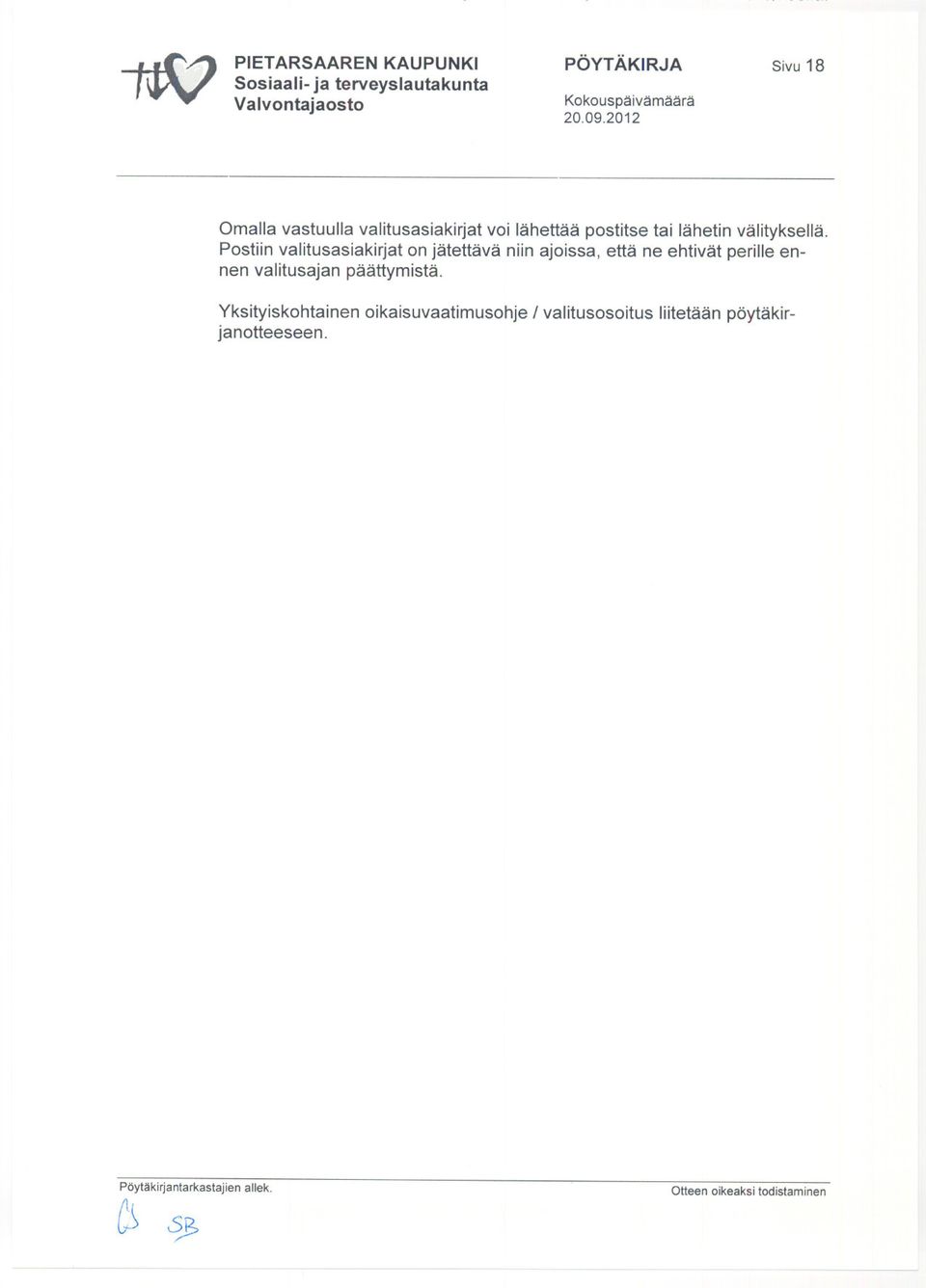 Postiin valitusasiakirjat on jätettävä niin ajoissa, että ne ehtivät