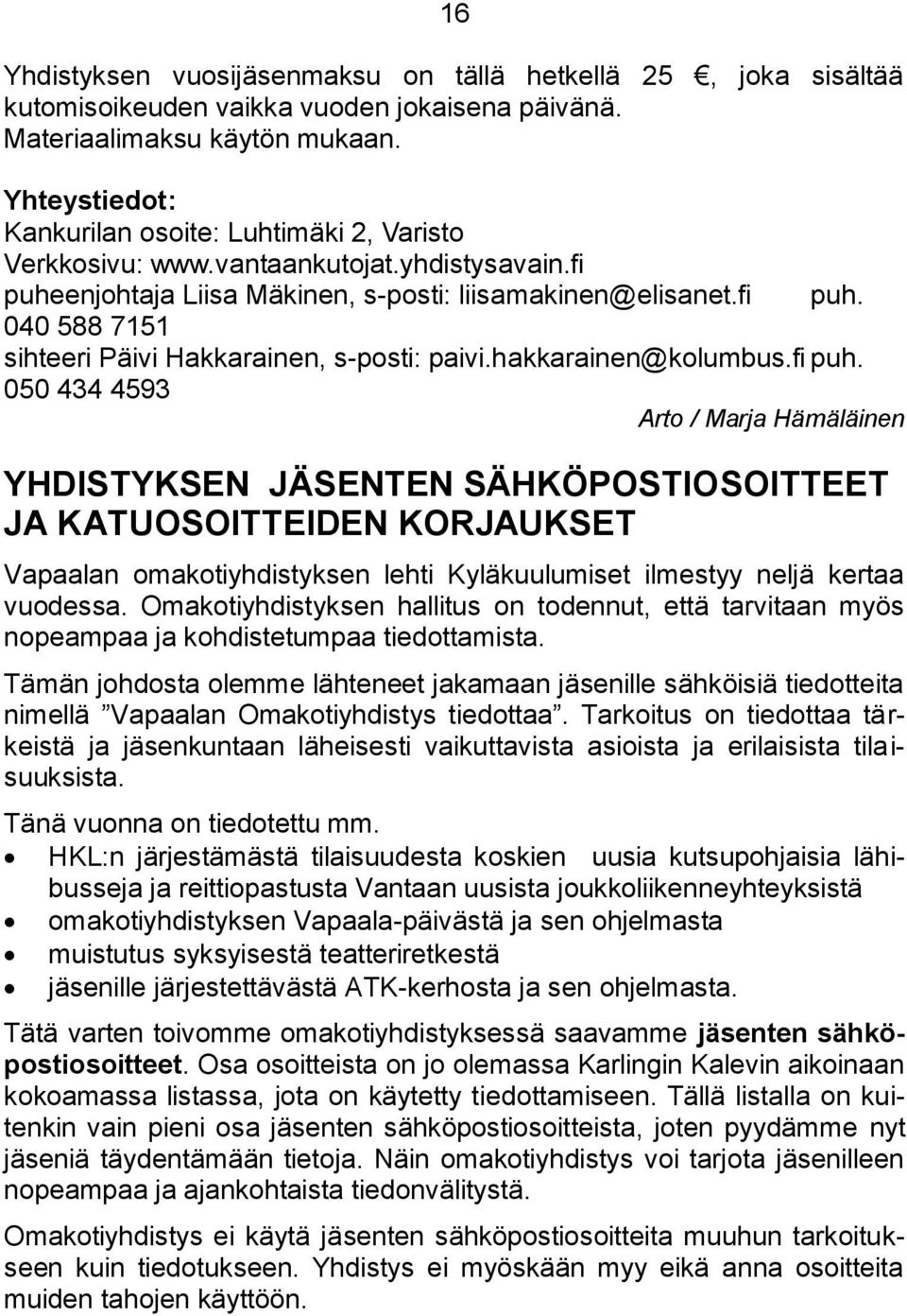 hakkarainen@kolumbus.fi puh.