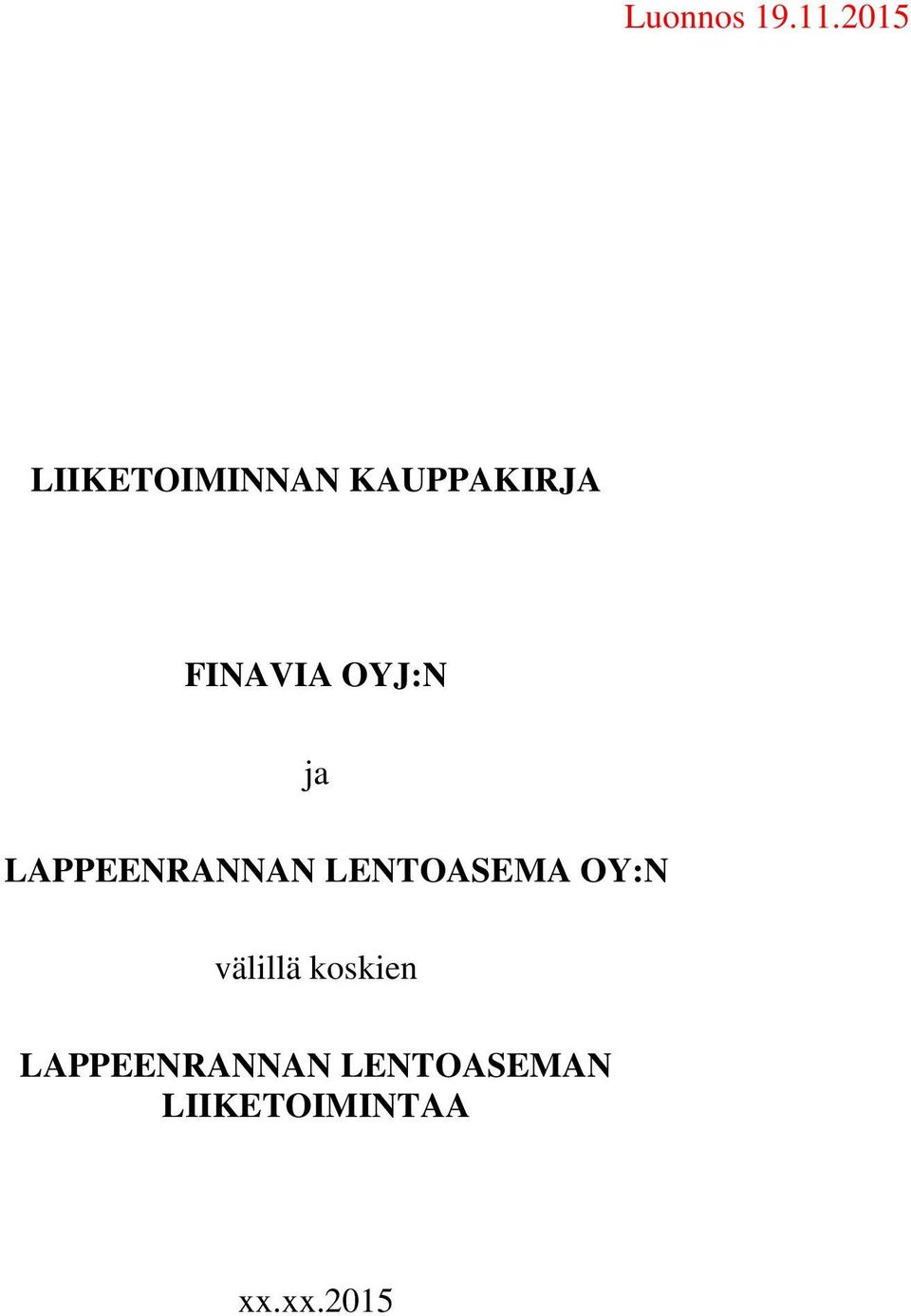 OYJ:N ja LAPPEENRANNAN LENTOASEMA OY:N