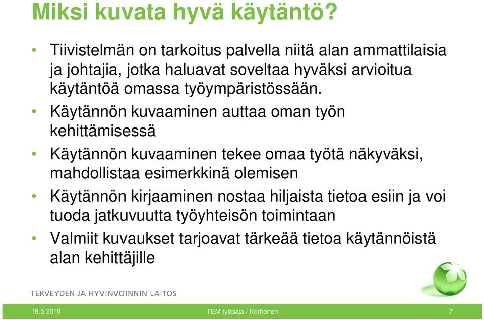 omassa työympäristössään.