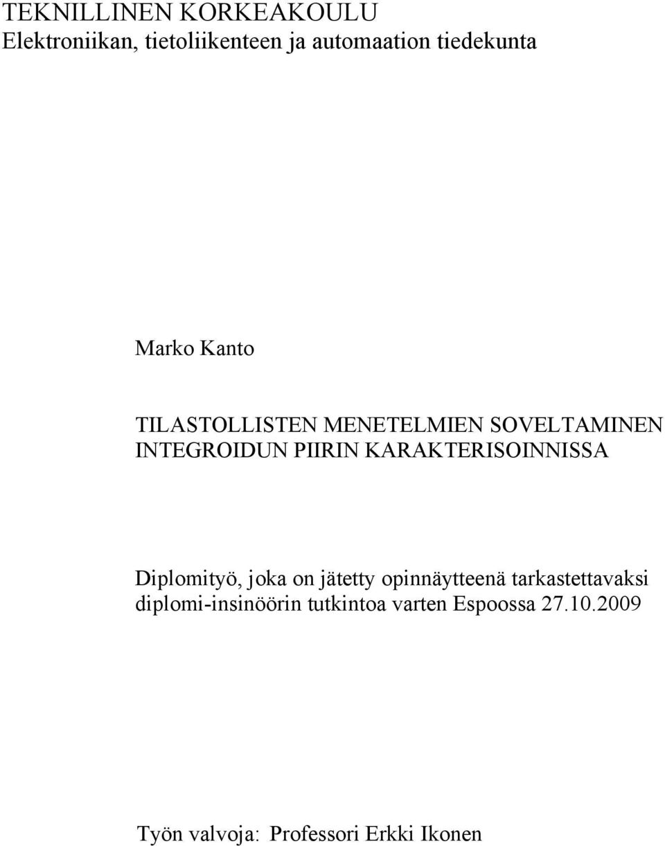 KARAKTERISOINNISSA Diplomityö, joka on jätetty opinnäytteenä tarkastettavaksi