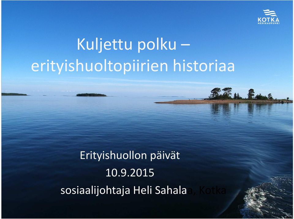 historiaa Erityishuollon