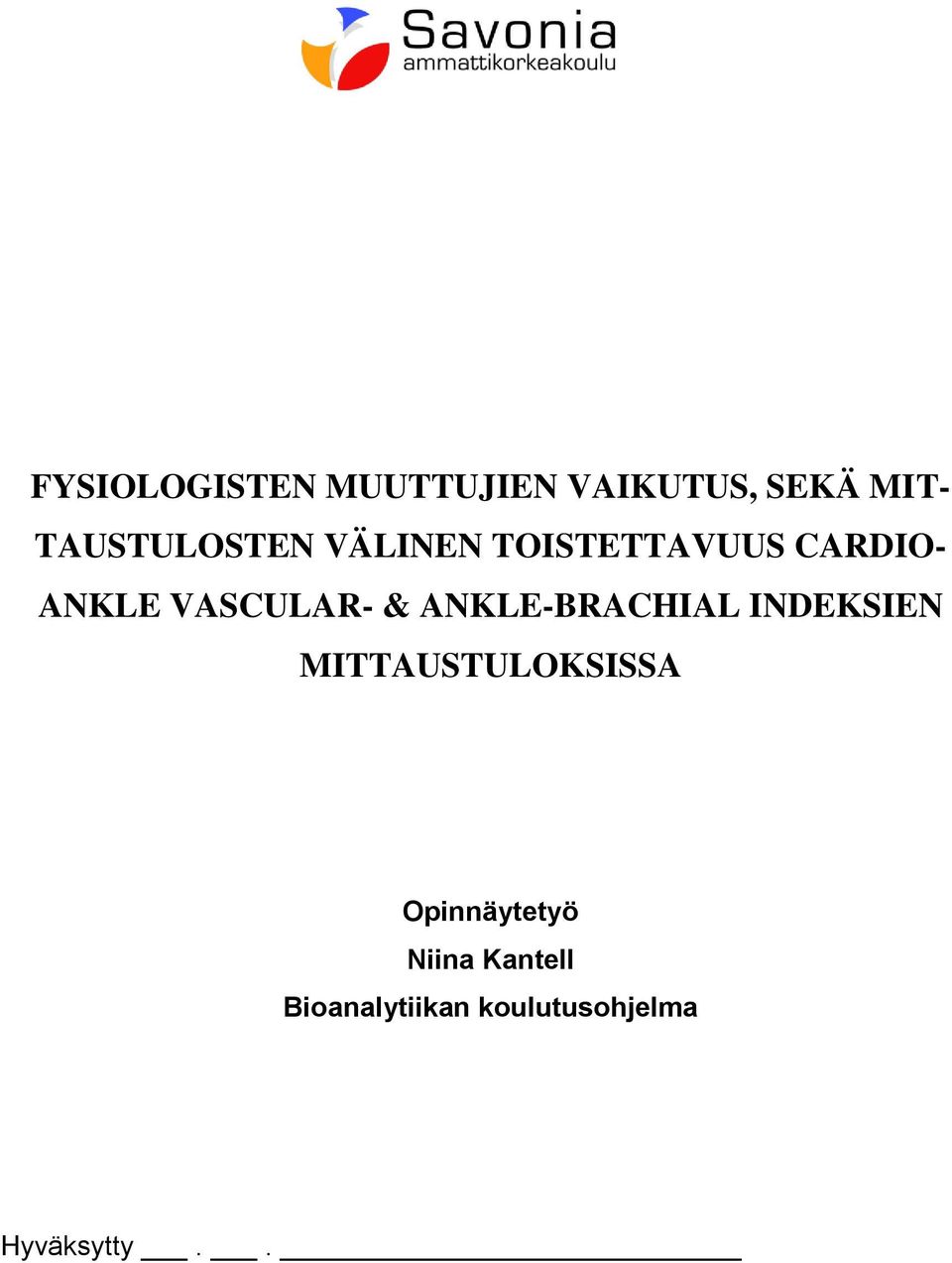 VASCULAR- & ANKLE-BRACHIAL INDEKSIEN MITTAUSTULOKSISSA