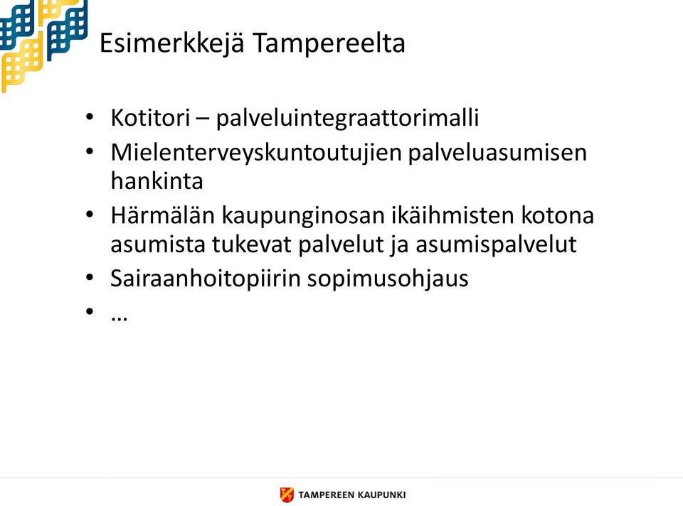 palveluasumisen hankinta Härmälän kaupunginosan