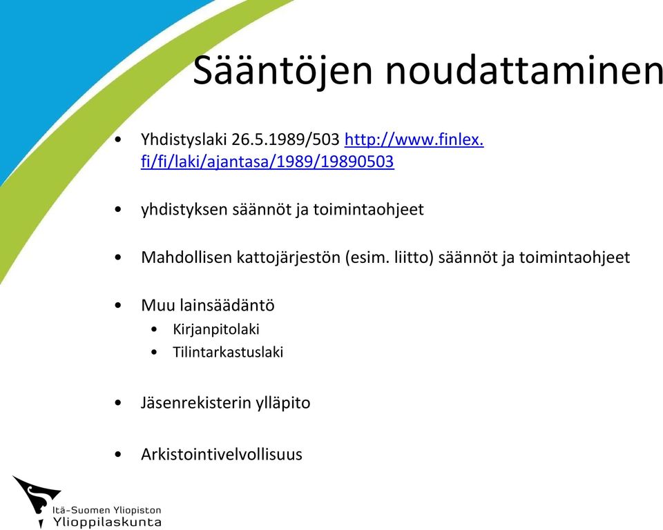 Mahdollisen kattojärjestön (esim.