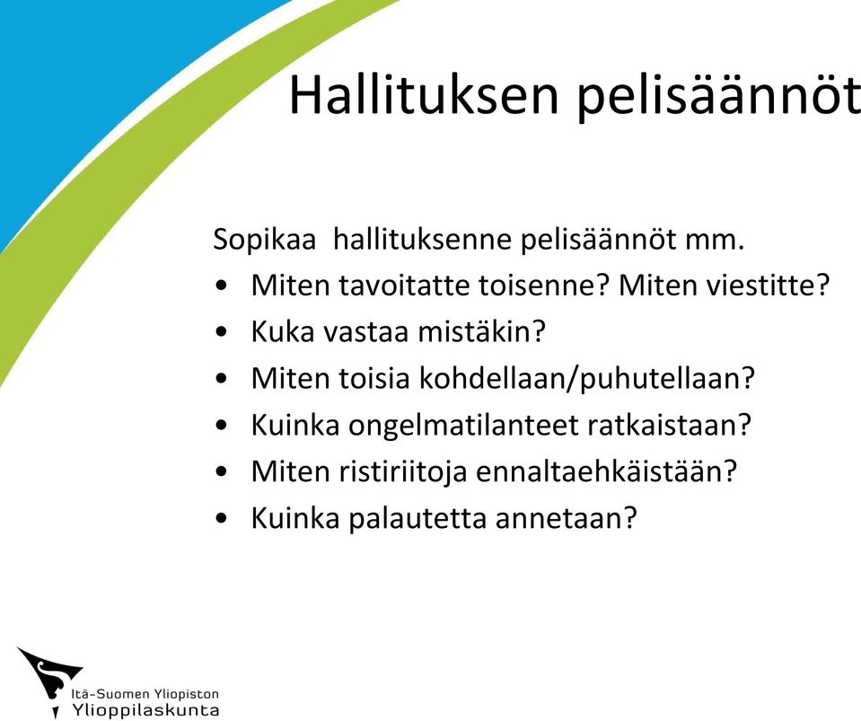 Miten toisia kohdellaan/puhutellaan?