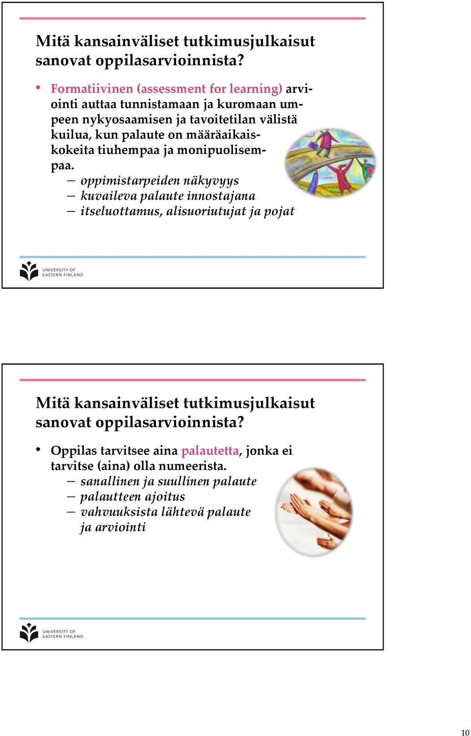 määräaikaiskokeita tiuhempaa ja monipuolisempaa.