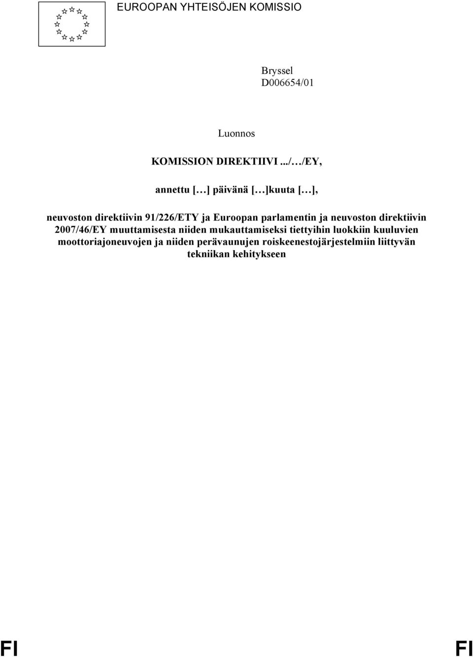 parlamentin ja neuvoston direktiivin 2007/46/EY muuttamisesta niiden mukauttamiseksi tiettyihin