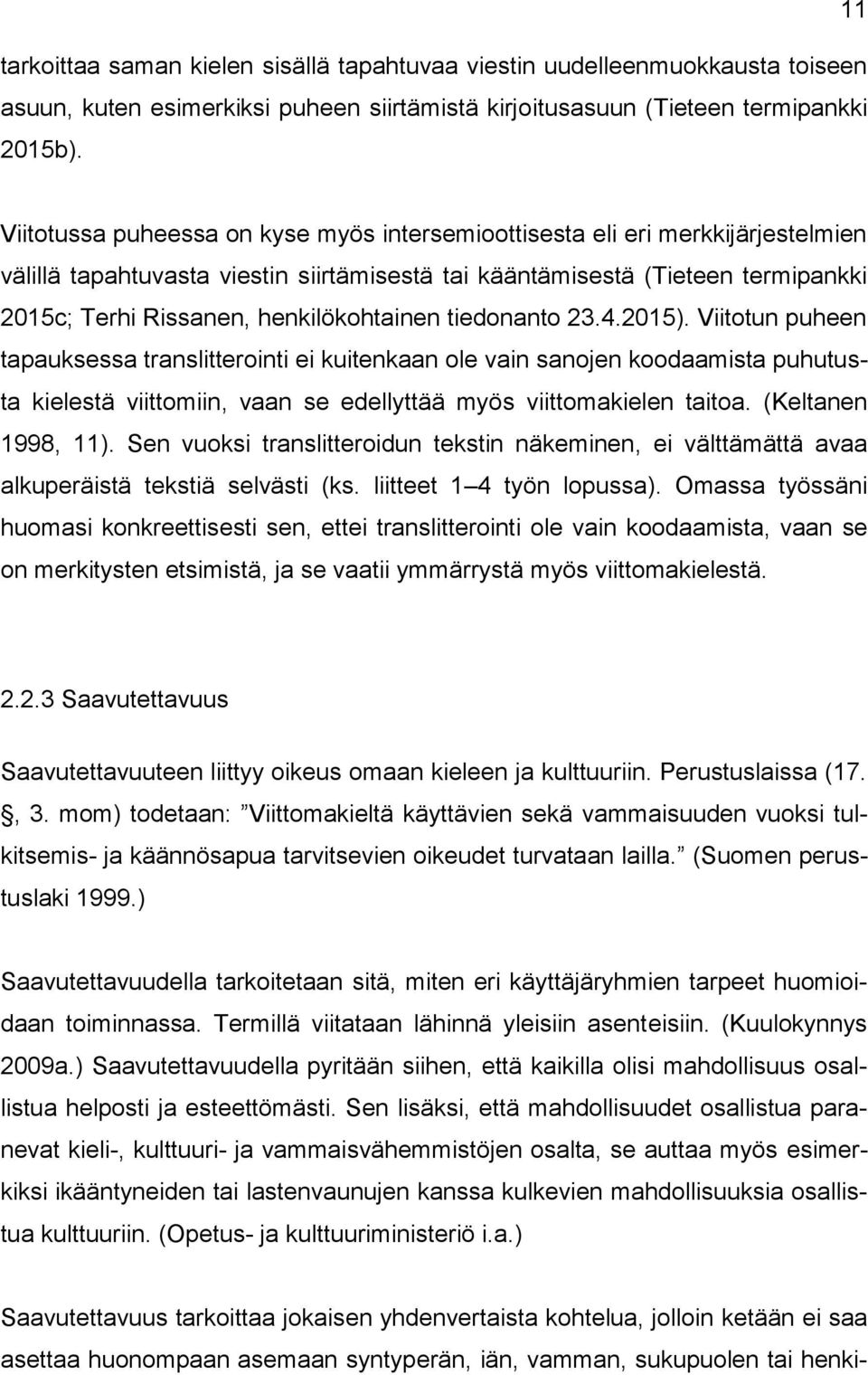 henkilökohtainen tiedonanto 23.4.2015).