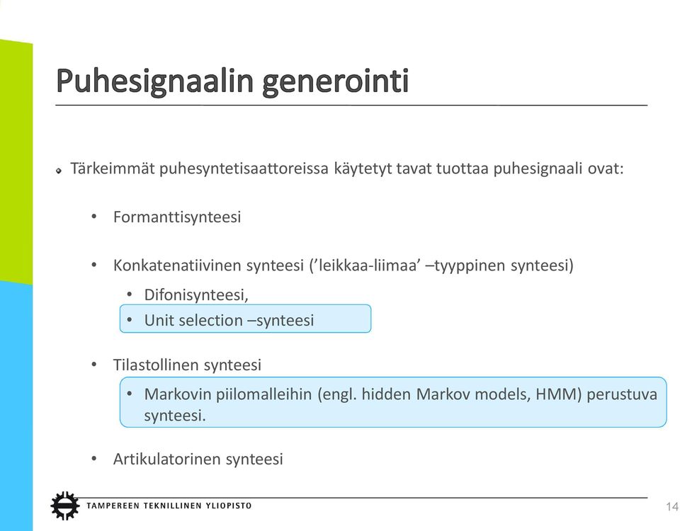 Difonisynteesi, Unit selection synteesi Tilastollinen synteesi Markovin