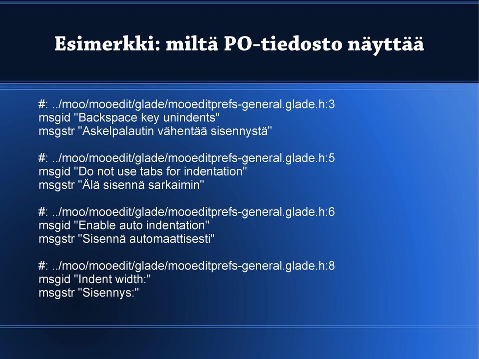 ./moo/mooedit/glade/mooeditprefs-general.glade.h:5 msgid "Do not use tabs for indentation" msgstr "Älä sisennä sarkaimin" #:.