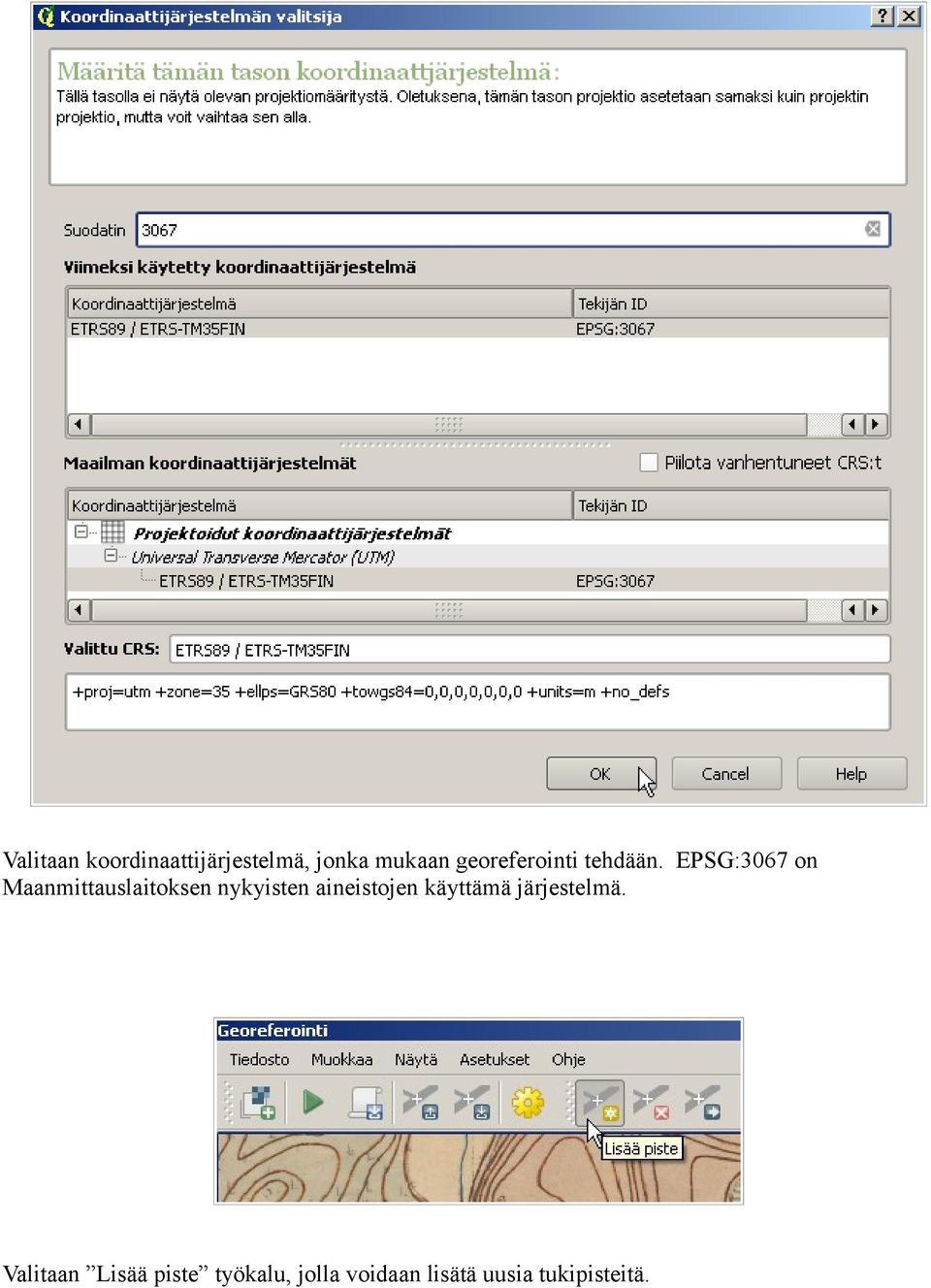 EPSG:3067 on Maanmittauslaitoksen nykyisten