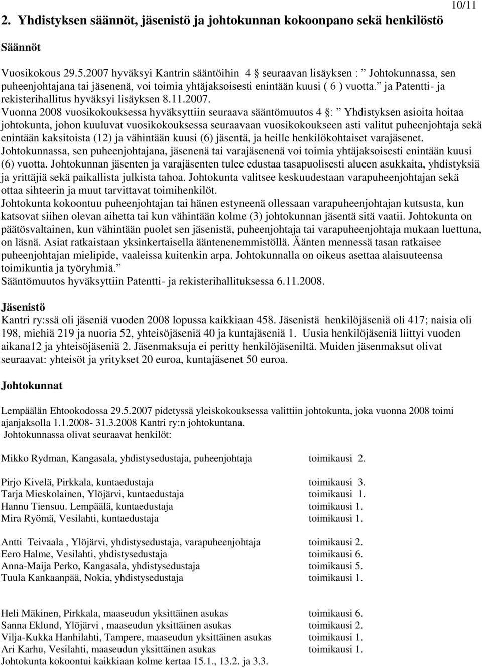 ja Patentti- ja rekisterihallitus hyväksyi lisäyksen 8.11.2007.