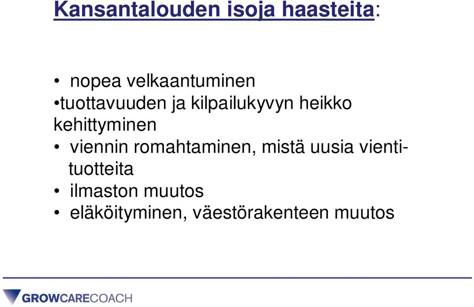 kehittyminen viennin romahtaminen, mistä uusia
