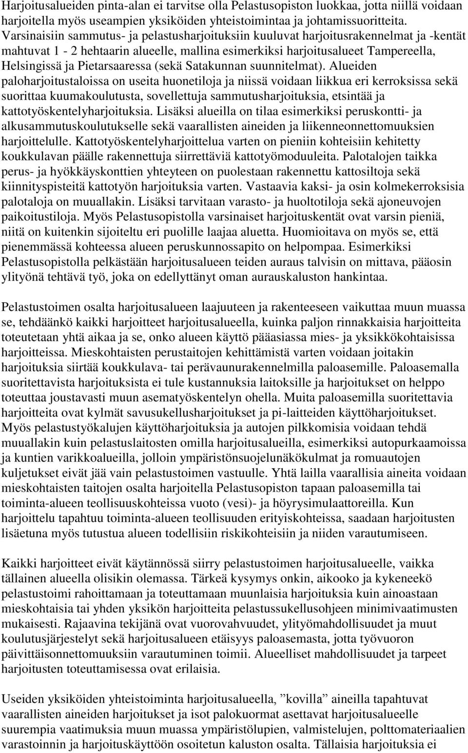 Pietarsaaressa (sekä Satakunnan suunnitelmat).