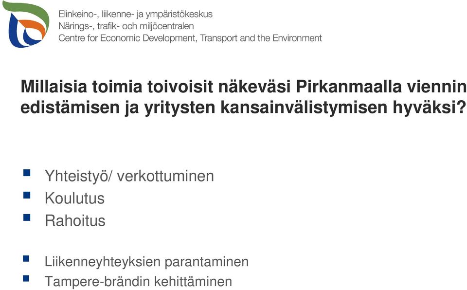 hyväksi?