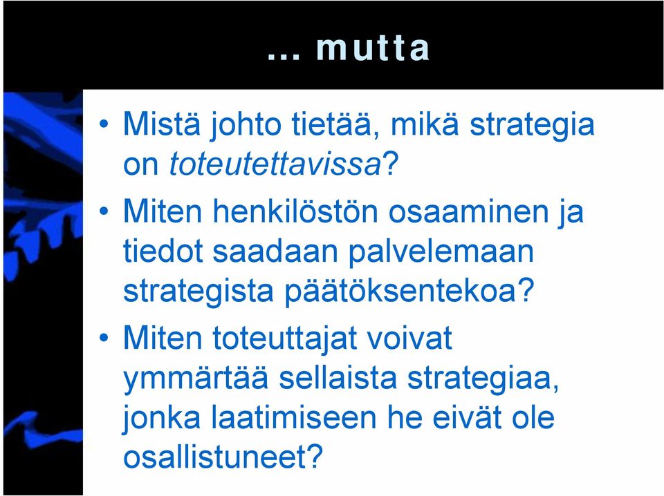 strategista päätöksentekoa?