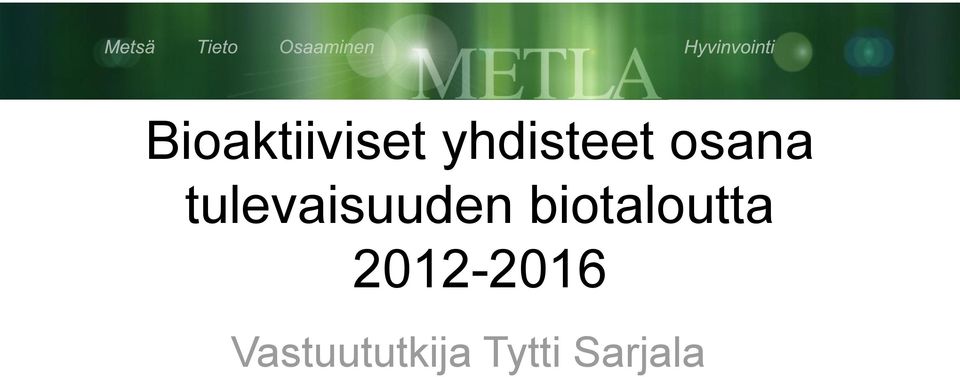 biotaloutta 2012-2016