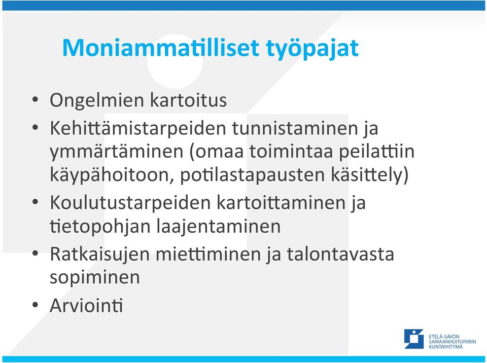 poflastapausten käsihely) Koulutustarpeiden kartoihaminen ja