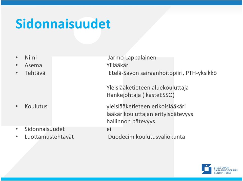 kasteesso) Koulutus yleislääkefeteen erikoislääkäri lääkärikouluhajan