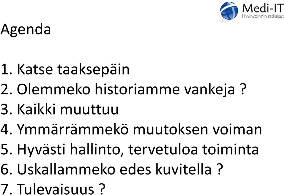 Ymmärrämmekö muutoksen voiman 5.