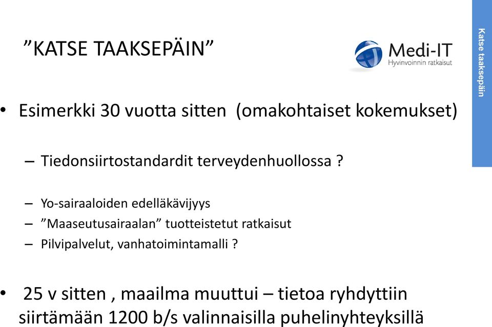 Yo-sairaaloiden edelläkävijyys Maaseutusairaalan tuotteistetut ratkaisut