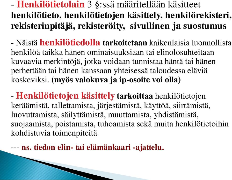 yhteisessä taloudessa eläviä koskeviksi.