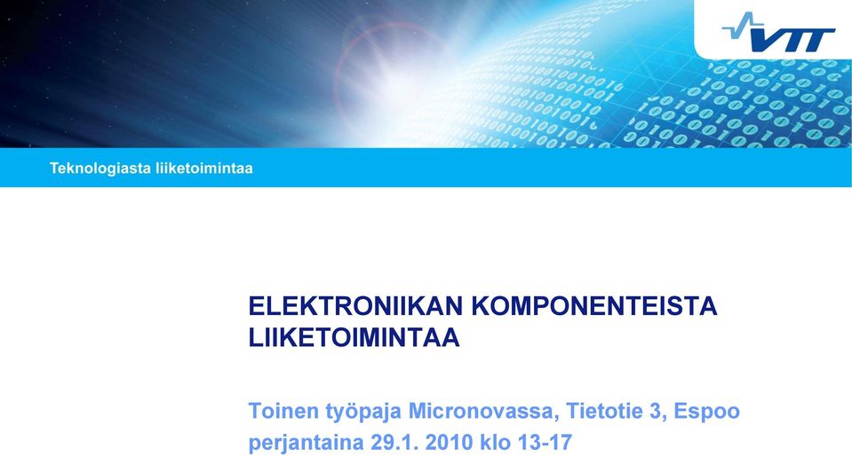 Micronovassa, Tietotie 3,