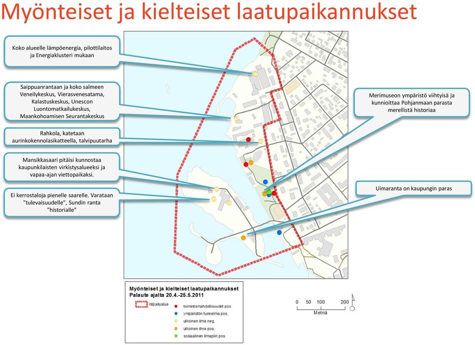 kunnioittaa Pohjanmaan parasta merellistä historiaa Rahkola, katetaan aurinkokennolasikatteella, talvipuutarha Mansikkasaari pitäisi kunnostaa