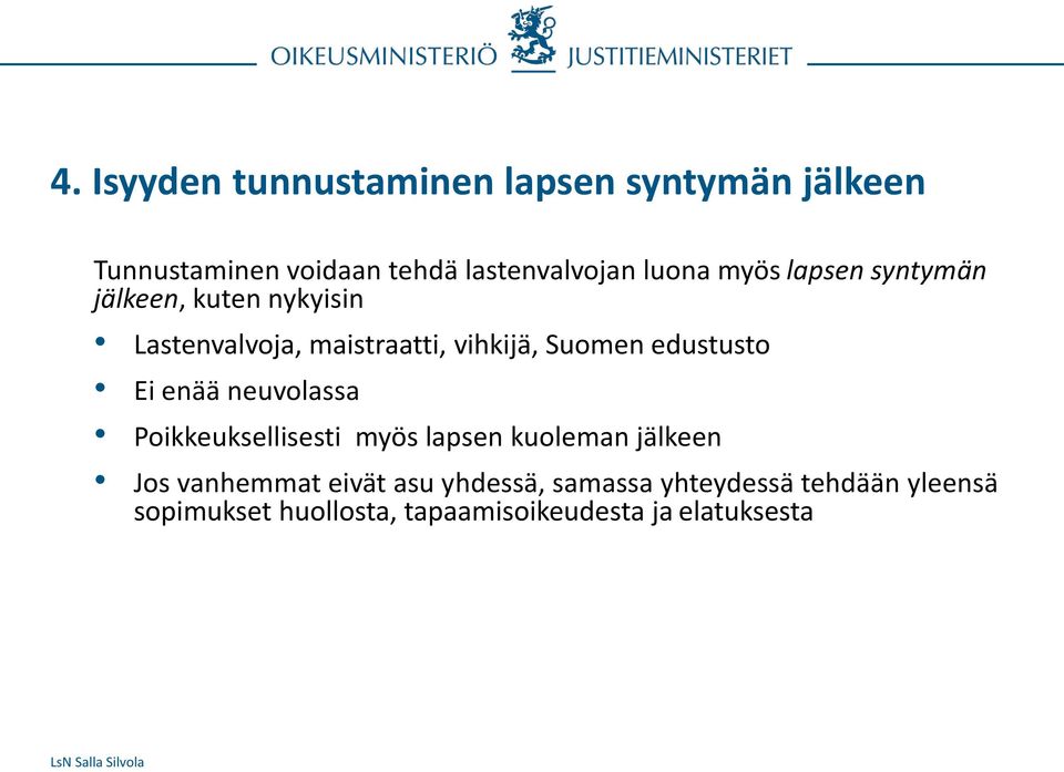 edustusto Ei enää neuvolassa Poikkeuksellisesti myös lapsen kuoleman jälkeen Jos vanhemmat eivät