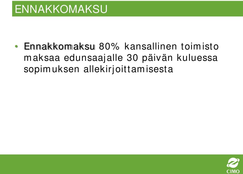 edunsaajalle 30 päivän