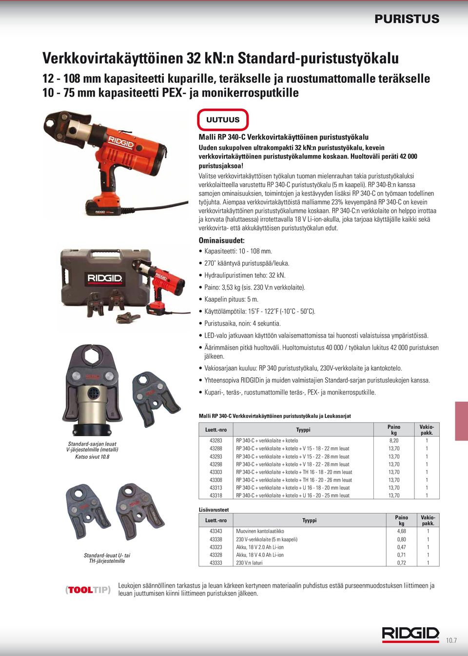 Valitse verkkovirtakäyttöisen työkalun tuoman mielenrauhan takia puristustyökaluksi verkkolaitteella varustettu RP 340-C puristustyökalu (5 m kaapeli).