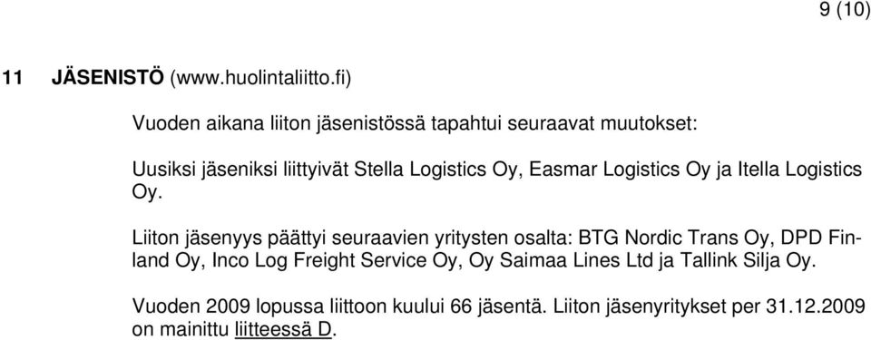 Easmar Logistics Oy ja Itella Logistics Oy.