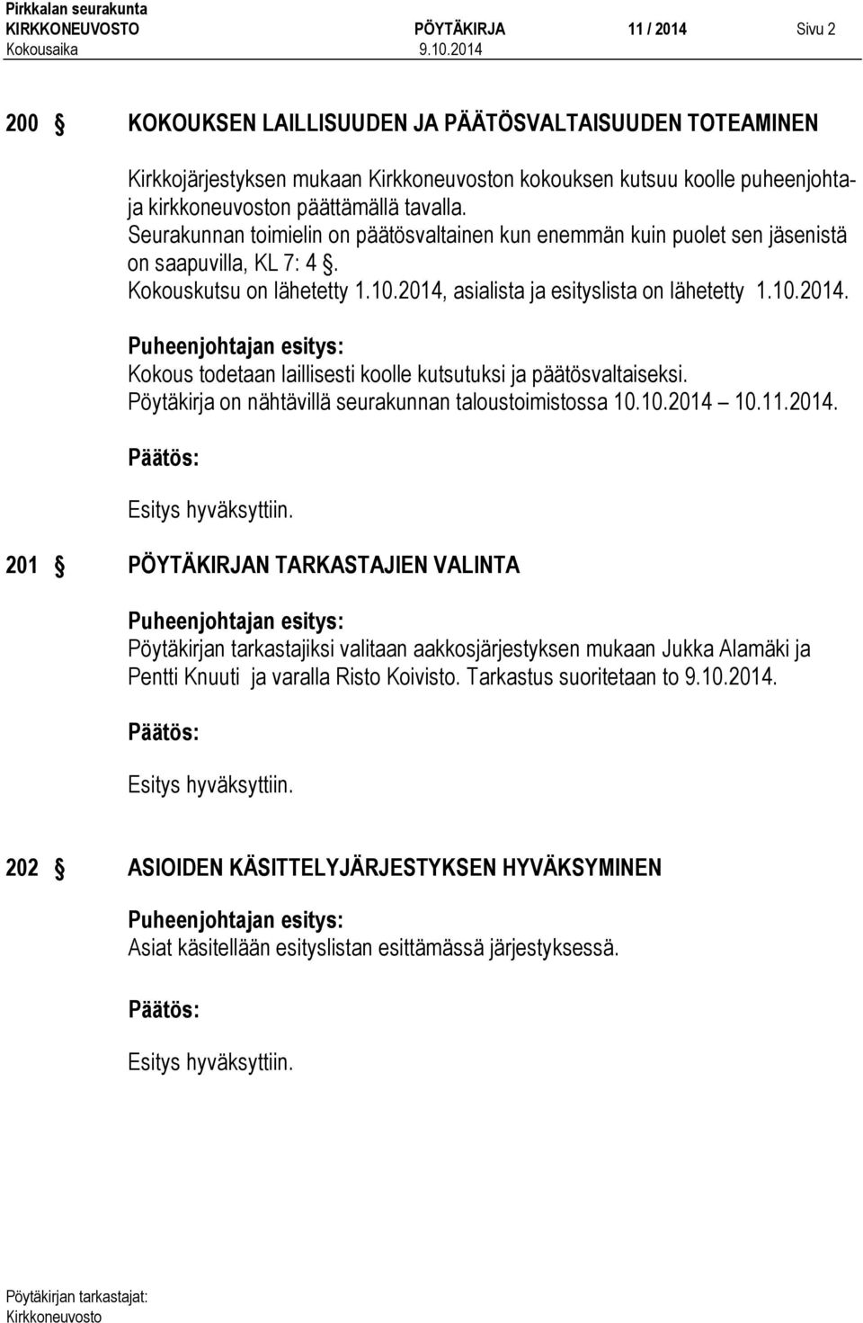 asialista ja esityslista on lähetetty 1.10.2014.