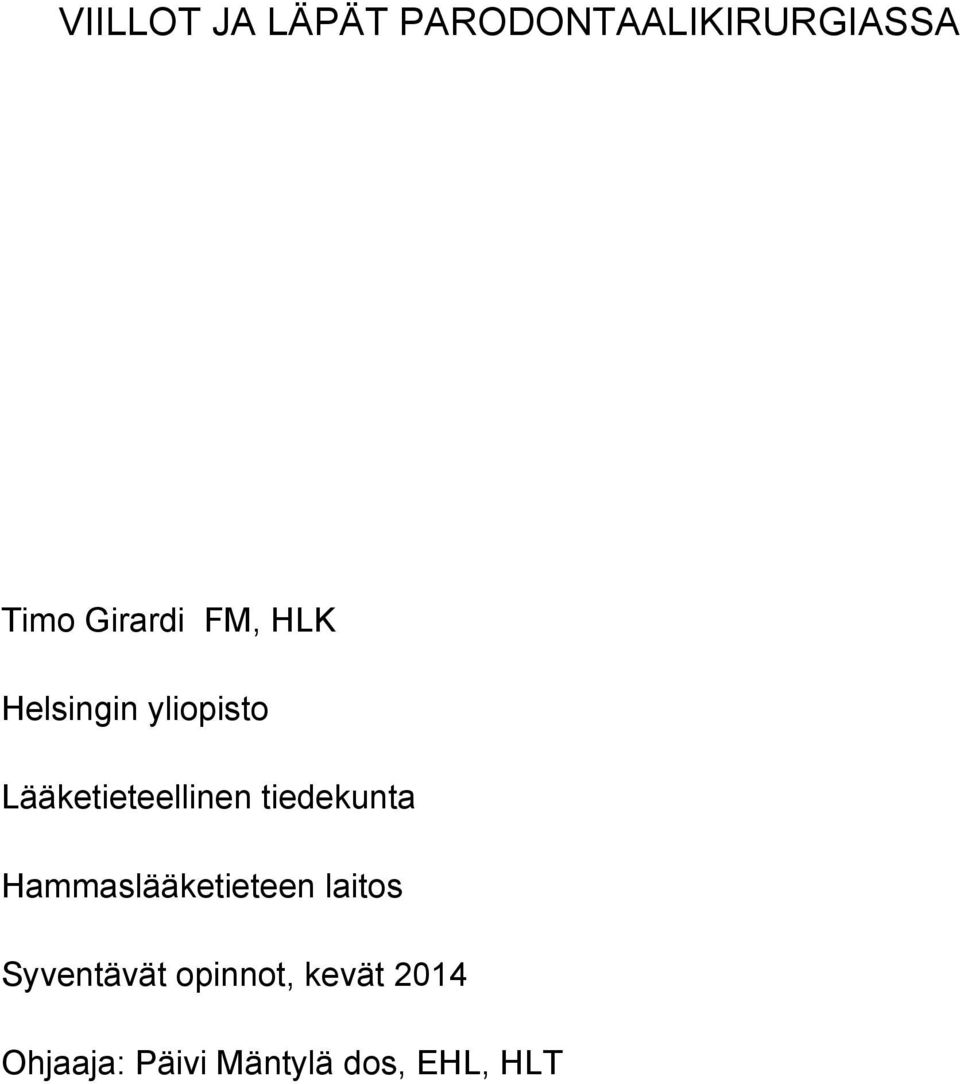 Lääketieteellinen tiedekunta Hammaslääketieteen