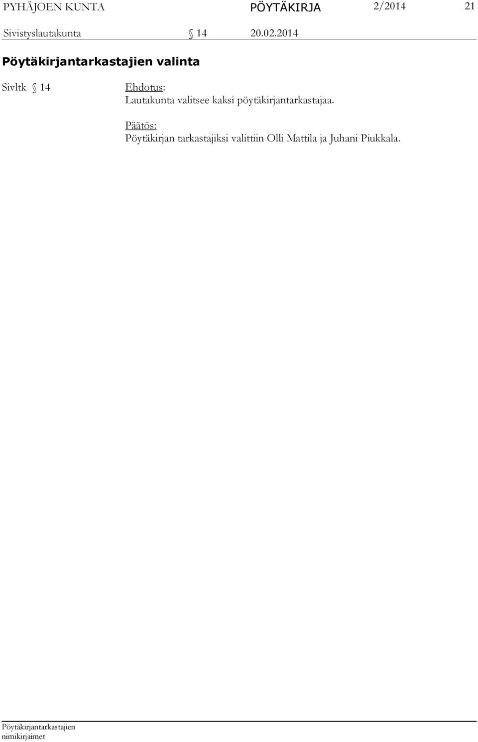 2014 valinta Sivltk 14 Ehdotus: Lautakunta valitsee