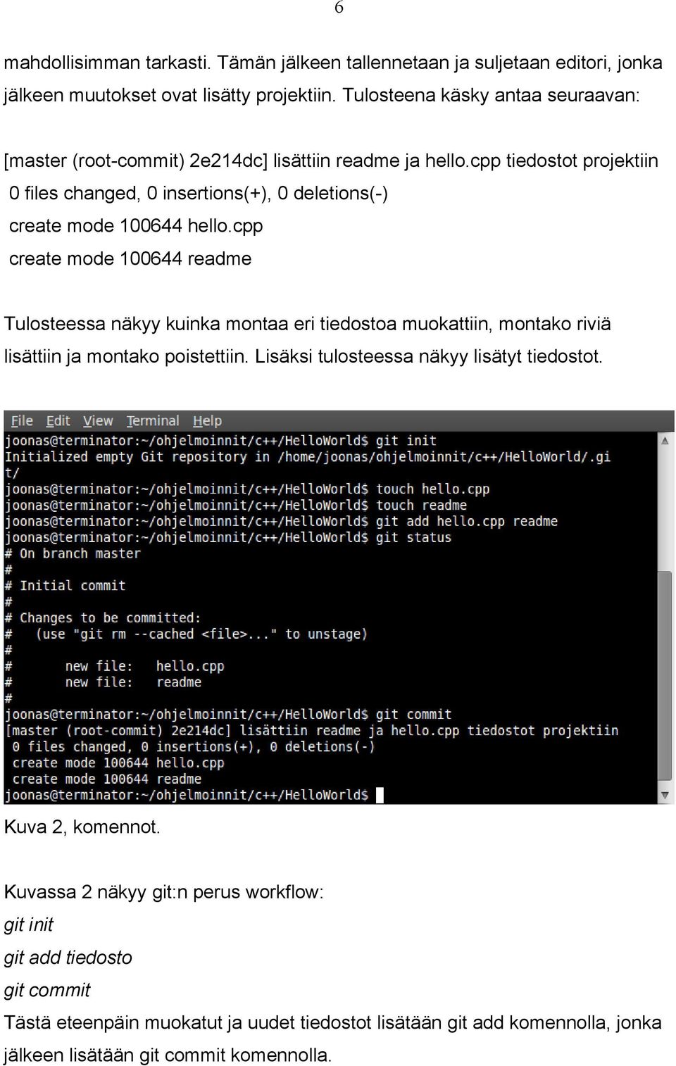 cpp tiedostot projektiin 0 files changed, 0 insertions(+), 0 deletions(-) create mode 100644 hello.